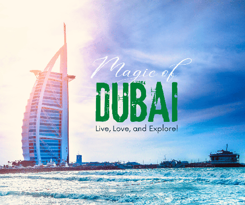 LIVE , LOVE AND EXPLORE - DUBAI